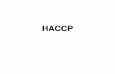 HACCP - Soegijapranata Catholic Universitysintak.unika.ac.id/.../files/qa_-_s2_-_2012/haccp_2011-12.pdf · The need for an effective food safety ... product recall More efficient