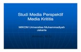 StudiStudi Media Media PerspektifPerspektif Media Media ...documentstore.weebly.com/uploads/4/2/2/7/4227221/media_kritis.pdf · Ekonomi Politik dalam penelitian media Secara umum