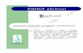 4-Proposal eSchool v1.0 Diknas-sekolah-Pendis · PDF fileWali murid, dll.) dalam melaksanakan tugas & kewajibannya serta dalam memperoleh informasi yang cepat & tepat. ZISHOF eSchool