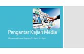 Pengantar Kajian Media - irawan.lecture.ub.ac.idirawan.lecture.ub.ac.id/files/2017/08/Presentasi-1.-Definisi1.pdfThe core activity is the production and distribution of information