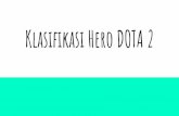 Klasifikasi Hero DOTA 2 · PDF fileanti magic. Lina merupakan hero carry atau semi carry, yang sangat berguna dalam ... Dalam Peraturan Pemerintah Republik Indonesia Nomor 44 Tahun