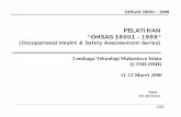 “OHSAS 18001 : 1999” - Media pembelajaran dan ... · PDF file- Percikan Api Las - Luka Bakar ... OHSAS 18001 : 1999 21/33 PK TC KE ... SP MTC FK 1 Ada Standar dan Alat yang Berfungsi