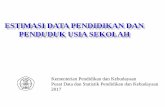 Penyiapan Data Pendidikan dan Penduduk Usia Sekolahsdm.data.kemdikbud.go.id/upload/files/Estimasi Data 2017 Lampung.pdf · Laporan tidak lengkap atau jarang sekali 100 ... seluruh
