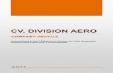 CV. DIVISION AERO -  · PDF fileCV. Division Aero 2 COMPANY PROFILE 2017 LEGALITAS PERUSAHAAN A. Akta Pendirian : Nomor : 01 Tanggal : 01 Oktober 2007 Nama Notaris :