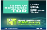 TOR Antar Perguruan Tinggi - bi.go.id · PDF fileBANK INDONESIA CKC2014 Campus Knowledge Competition TOR - Term Of Reference Lomba Karya Ilmiah Antar Perguruan Tinggi 1. Latar Belakang