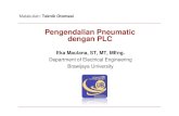Pengendalian Pneumatic dengan PLC - Inspiring the · PDF filePengendalian Pneumatic dengan PLC Eka Maulana, ST, MT, MEng. Department of Electrical Engineering Brawijaya University