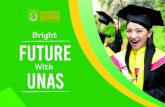 Bright FUTUREmpr.unas.ac.id/wp-content/uploads/2016/11/Booklet-2017-CS5-New_.pdf · pandangan hidup Pancasila. PERNYATAAN MUTU Melahirkan Lulusan Yang Memiliki Kompetensi Yang Mumpuni