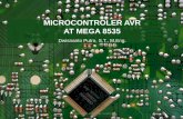MICROCONTROLER AVR AT MEGA 8535 · PDF fileserial asynchronous • PWM ... masukan sinyal analog bagi A/D converter. Published by imeldaflorensia91 . PORT B • 8-bit directional port