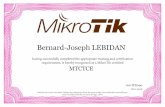 Bernard-Joseph LEBIDAN - CIRTEL | Informatique, …cirtel.net/cirtel/photos/certificats/mikrotik/MTCTCE_BJL_1611TCE... · 1611TCE090 Bernard-Joseph LEBIDAN MTCTCE 18-11-2016. Created