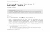 Pemrograman Bahasa C dengan Turbo C di dalam program. Fungsi dalam bahasa C ada yang sudah disediakan sebagai fungsi pustaka seperti printf(), scanf(), getch() dan untuk menggunakannya