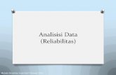 Analisisi Data (Reliabilitas) · PDF filecermat. Sebuah alat penimbang badan memang juga tepat untuk ... Stabilitas adalah jenis reliabilitas yang paling lemah sehingga