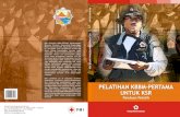 Panduan Pelatih - PMI Blora – Palang Merah Indonesia Kab. …pmiblora.or.id/wp-content/uploads/2016/04/Buku_Pelatih… ·  · 2016-04-12Dalam upaya peningkatan kapasitas sumber