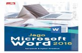 Jago Microsoft Word 2016 Tampilan ... Office 2003 menjadi ütik pesat pengembanBn Microsft Office yang di ... tahun 2007 ketika Microsoft Word 2007 dirilis.