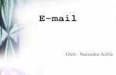 E-mail - Official Site of NARENDRO ARIFIA - Gunadarma ...narendro.staff.gunadarma.ac.id/Downloads/files/15509/E...Body E-mail • Encoding • Plain & HTML plain text dan HTML digunakan