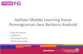 Aplikasi Mobile Learning Dasar Pemrograman Java …publication.gunadarma.ac.id/bitstream/123456789/6098/1/PRESENTASI... · mempelajari dasar bahasa pemrograman java sehingga diharapkan