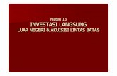 Materi 13 Investasi-langsung-luar-negeri.ppt · industri dan geografi baru. MERGER & AKUISISI LINTAS BATAS (4) Harris dan Ravenscraft ... Materi 13 Investasi-langsung-luar-negeri.ppt