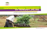HaraPan yang TerHenTi di TengaH Jalan - … · dalam meningkatkan pemanfaatan pohon pada bentang lahan pertanian. ... ketersediaan benih dan bibit pohon berkualitas tinggi agar bermanfaat
