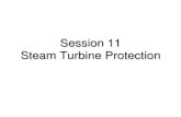 Session 11 Steam Turbine Protection · Pendahuluan Kesalahan dan kondisi tidak normal pada turbin dapat menyebabkan kerusakan pada plant ataupun komponen lain dari …
