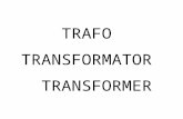 TRAFO TRANSFORMATOR TRANSFORMER€¦ · PPT file · Web view · 2015-04-22sistem tenaga listrik. pembangkit. trafo. distribusi. 500 kv. trafo gitet. 500/150 kv. trafo step up. 20/500