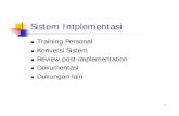 Sistem Implementasi - Elearning System - Home€¦ ·  · 2009-01-20Output harus sesuai, relevan, akurat dan dapat digunakan kembali