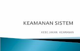 KEAMANAN SISTEM - The Brainstormer | Taufan …€¦ · PPT file · Web view · 2010-02-09KEBIJAKAN KEAMANAN Penjelasan dokumen ... Perlindungan Konsumen Dokumen Undang-undang No.