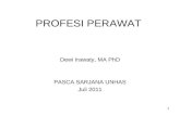 [PPT]PROFESIONALISME KEPERAWATAN - ANDAN + … · Web viewPROFESI PERAWAT Dewi Irawaty, MA PhD PASCA SARJANA UNHAS Juli 2011 * Memiliki Ilmu pengetahuan Melalui pendidikan tinggi