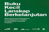 Buku Kecil Lanskap Berkelanjutan - globalcanopy.org at The World Wide Fund for Nature is one of the world’s largest and most experienced independent conservation organizations, ...