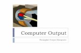 Computer Output - thedigital.files.wordpress.com · mengatur mekanisme fokus dan arah dari aliran sinar. Mekanisme ini juga mengatur besar pixel yang ditampilkan dilayar (vertikal