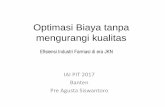 Optimasi Biaya tanpa mengurangi kualitas - IAI - Homeikatanapotekerindonesia.net/uploads/rakernasdocs/material2017/...•Indonesia healthcare spending ... Konsep BPJS dengan pembayar