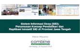 Sistem Informasi Desa (SID); Perumusan Konsep …lumbungkomunitas.net/wp-content/uploads/2016/08/2016-08-Sistem... · 2011 Analisis skema integrasi SID dan Prodeskel CRI, Kantor PMD