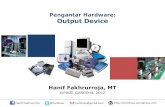 Pengantar Hardware: Output Device - Hanifoza's … media hard-copy device, karena keluaran hasil proses dicetak di atas kertas. Printer memiliki berbagai macam bentuk dan ukuran, serta