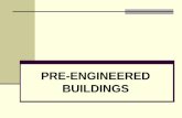 PRE-ENGINEERED BUILDINGS · Elemen sekunder memakai baja ringan yang dibentuk seperti penampang “Z” and “C ... Elemen sekunder memakai profil “I” or “C” yang relatif