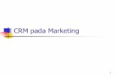 CRM pada Marketing - eprints.dinus.ac.ideprints.dinus.ac.id/14528/1/[Materi]_CRM_5_CRM_in_Marketing.pdf · Target Marketing Contoh segmentasi pelanggan di perusahaan TV kabel . ...