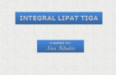 INTEGRAL LIPAT DUA - staff.uny.ac.idstaff.uny.ac.id/sites/default/files/INTEGRAL_LIPAT_TIGA.pdf · Integral lipat tiga (triple integrals) merupakan integral biasa/tunggal yang hasilnya