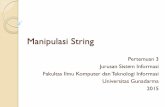 Manipulasi Stringayu_ws.staff.gunadarma.ac.id/.../3.+Manipulasi+String.pdfProcedure Standar pada Operasi String y DELETE (Procedure) Menghapus substring dari suatu string, dimulai