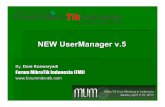 NEW UserManager v - mum.mikrotik.commum.mikrotik.com/presentations/ID11/id-doni.pdf · Berkenalan dengan MikroTik tahun 2007 dengan MikroTik ... Sedangkan di v4 dan v5 profile bisa