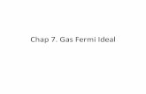 Chap. Gas Fermi Idealfismots.fi.itb.ac.id/.../Mekstat-Chap-7-Gas-Fermi-Ideal.pdfPersamaan Keadaan Gas Fermi Ideal (secara umum) • Trick : Eliminasi z dalam pers. Gas fermi 𝑃 =
