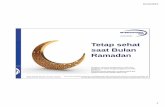 Tetap sehat saat Bulan Ramadan - cepamagz.comcepamagz.com/wp-content/uploads/2015/06/Sehat-Ramadhan-1-1.pdf · • Your may notice your urine becomes dark ... • Lakukan pemeriksaan