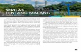 Malang is one of the most spectacular highland cities Anda bepergian dari Malang menuju Kediri melalui kawasan Batu, Anda akan disuguhi panorama yang luar biasa indah di sepanjang