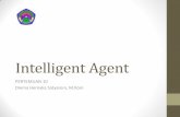Intelligent Agent Cerdas o Program yang dapat diberi tugas dan dapat menyelesaikan tugasnya secara mandiri, serta mempunyai inteligensi. o Dengan bantuan sistem agen tersebut, maka