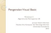 Pengenalan Visual Basic - ayu_ws.staff. Pengenalan+Visual+Basic. · PDF filePengenalan Visual Basic Pertemuan 2 Algoritma dan Pemrograman 2B Jurusan Sistem Informasi Fakultas Ilmu