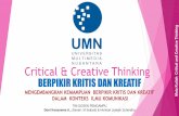 Critical & Creative Thinking - pendidikankarakter.org · Menerapkan berpikir berpikir kritis dan kreatif dalam presentasi kelompok 15. Review SAP 9 – 14 UJIAN AKHIR SEMESTER POKOK-POKOK