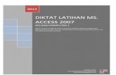 DIKTAT LATIHAN MS. ACCESS 2007 · 2017-05-07 · Diktat ini berisi kumpulan latihan membuat database dengan menggunakan Microsoft Access 2007. ... STIE MUHAMMADIYAH BANDUNG | LATIHAN
