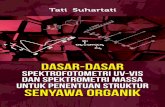 Tati Suhartati - repository.lppm.unila.ac.idrepository.lppm.unila.ac.id/2700/1/buku dasar-dasar spektrofometri... · Prinsip Spektroskopi Massa..... 42 Isotop Spektra Massa ...