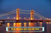 DR. dr. HM. Alsen Arlan Sp.B. KBD MARSacs.ikabdi.com/materi/1519459506-Tips - Trics Blunt Abdominal - DR... · Pendidikan S1 Dokter FK UNSRI Palembang, Lulus tahun 1988. Spesialis