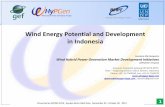 Wind Energy Potential and Development in Indonesia · • The implementation of isolated wind energy systems typically in remote area / location or islands, and they are frequently