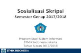 Sosialisasi Skripsi - stmik-indonesia.ac.id · (outline) skripsi dengan melampirkan: Bukti pembayaran biaya bimbingan skripsi dari BAUK ... MTCNA 5 COBIT 5 Foundation TOEFL Grade