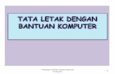 TATA LETAK DENGAN BANTUAN KOMPUTER - …masud.lecture.ub.ac.id/files/2016/01/1-Tata-Letak-dg-Bantuan... · CORELAP (Computerized Relationship Layout Technique) ALDEP (Automated Layout