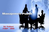 Administrasi Negara - sriyuliani.staff.fisip.uns.ac.idsriyuliani.staff.fisip.uns.ac.id/wp-content/uploads/sites/10/2011/... · • Kebijakan publik = sistem otak dan syaraf • Manajemen