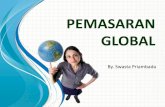 PEMASARAN GLOBAL - Swasta Priambadaswastapriambada.lecture.ub.ac.id/files/2012/06/Pemasaran-Global.pdf · Program Pemasaran •Pada tingkat produk: perusahaan dapat mengejar strategi